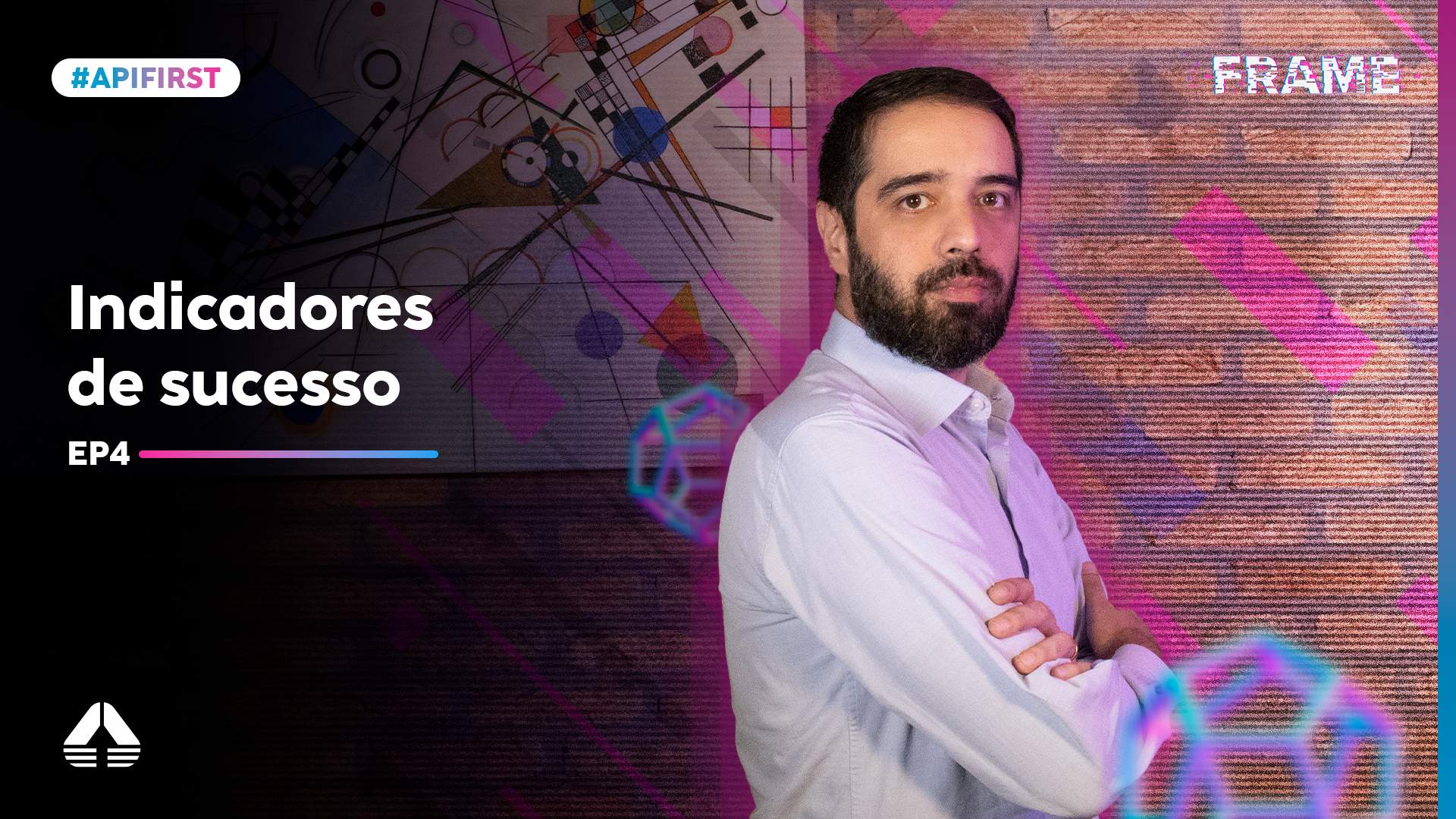 Frame | Consultoria em APIs #04 - Indicadores de Sucesso